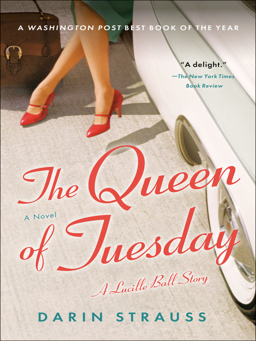 Title details for The Queen of Tuesday by Darin Strauss - Available